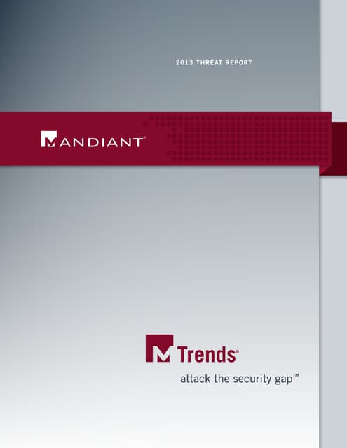 M-Trends® 2013: Attack the Security Gap