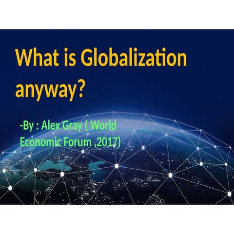M06 02 What is Globalization Anyway.pptx