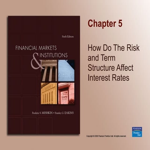 Chapter 05_How Do Risk and Term Structure Affect Interest Rate?