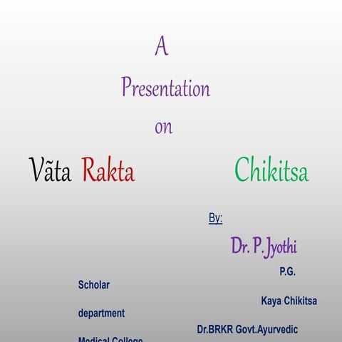 A presentation on vata rakta chikitsa ppt