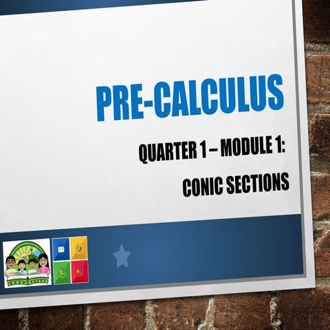 MODULE 1 - PRE CALCULUS STEM 11 CONIC SECTIONS