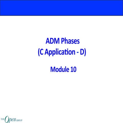 TOGAF Classroom Series - M10 adm phases (c application - d)