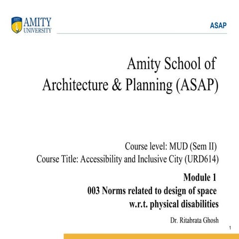 M1 003 # Norms related to design of space w.r.t. physical disabilities.ppt