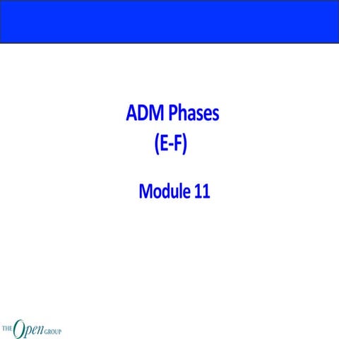 TOGAF Classroom Series - M11 adm phases (e - f)