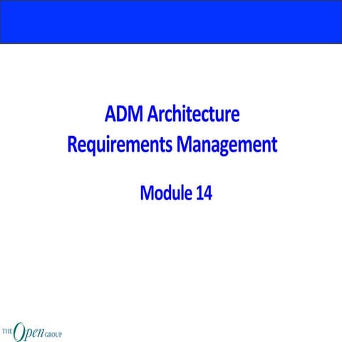 TOGAF Classroom Series - M14 adm phases (requirements management)