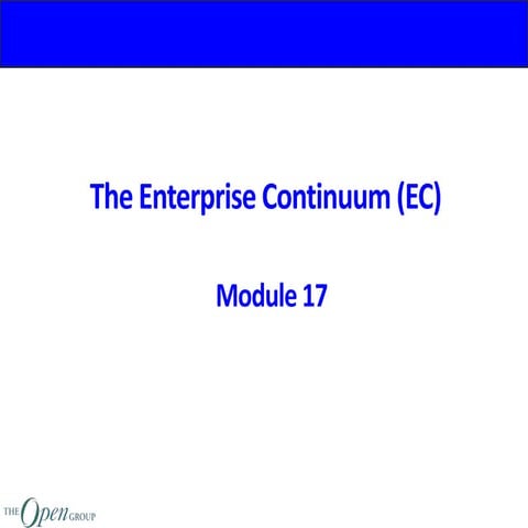 TOGAF Classroom Series - M17 enterprise continuum