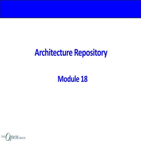 TOGAF Classroom Series - M18 architecture repository