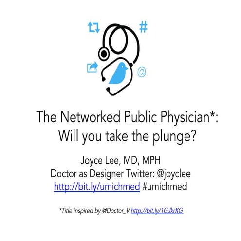 The Networked Public Physician: Will you take the plunge?