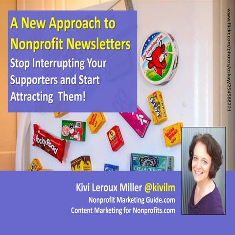 A New Approach to Nonprofit Newsletters:   Stop Interrupting Your Supporters ...