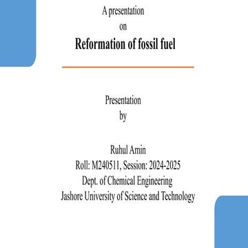 Reformation of fossil fuel and it applications | PPTX