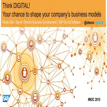 Think digital : Your chance to shape your company's business models 
