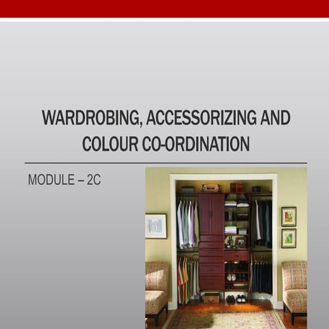 Wardrobing, Accessorizing and Colour Co Ordination for men