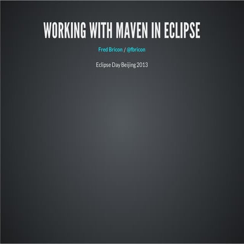 Working with Maven in Eclipse