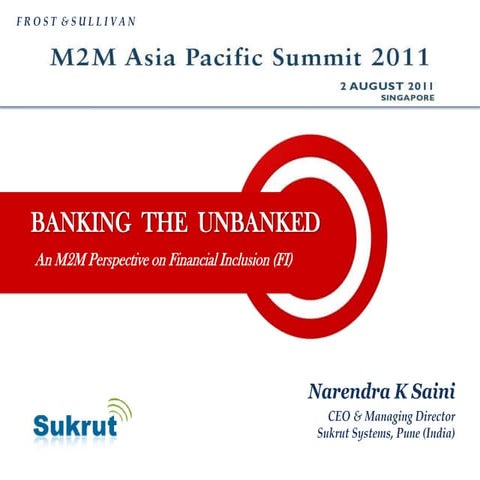 M2M Perspective of Financial Inclusion @ M2M Asia Pacific Summit [Frost & Sul...