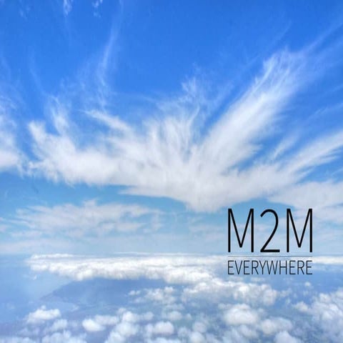 M2 m everywhere introduction