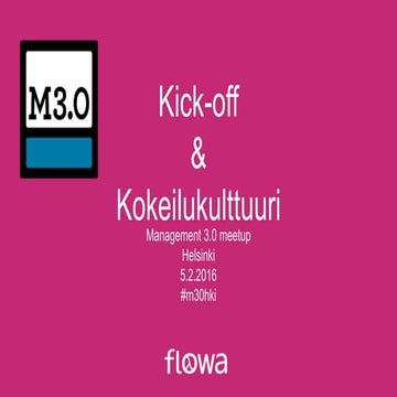 Kokeilukulttuuri Management 3.0 meetup Helsinki 5.2.2016