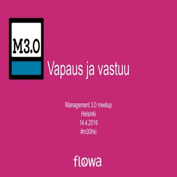 Management 3.0 Meetup Helsinki: Vapaus ja vastuu