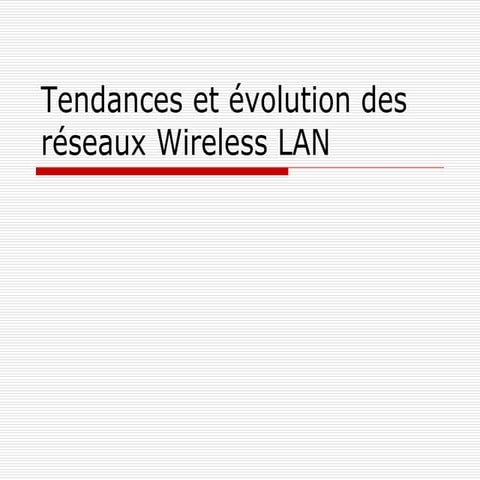 Tendances et évolution des réseaux Wireless LAN