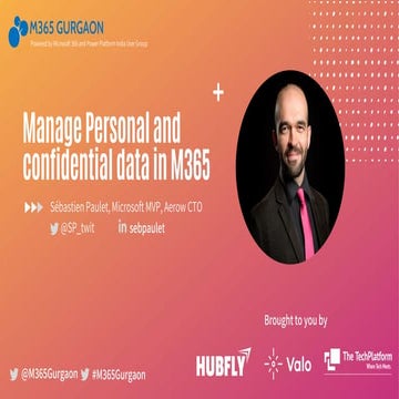 M365 Gurgaon 2020 - How to manage sensitive and personal data in M365