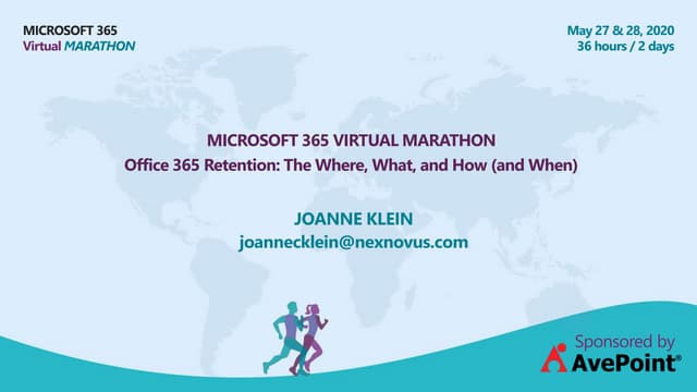 M365 Virtual Marathon: Retention in Office 365 - the Where What and How