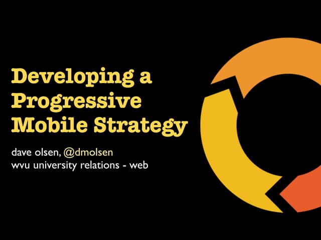 Developing a Progressive Mobile Strategy (M3 Conf version)