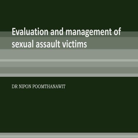 050 evaluation and management of sexual assault victims .....new