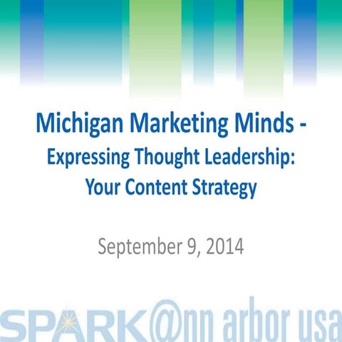 Michigan Marketing Minds - September 9, 2014 - Expressing Thought Leadership:...