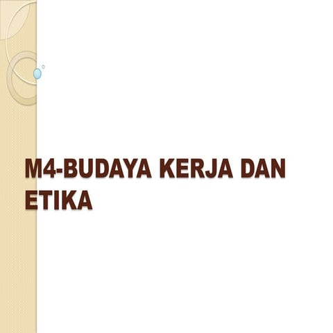 M4 budaya kerja dan etika