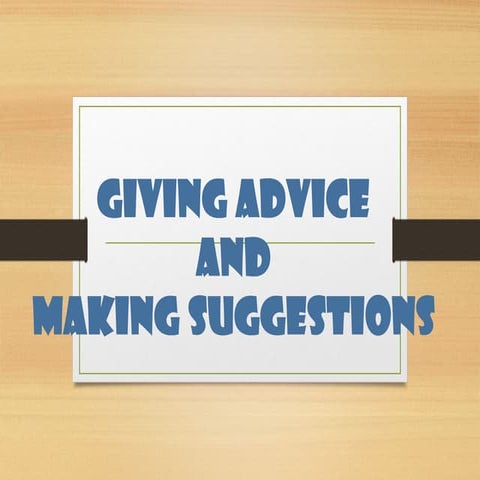 m4 giving advice and making suggestions.pptx