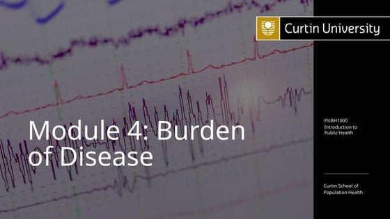 PUBH1000 Slides - Module 4: Burden of Disease