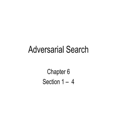 Types of Algorithms in Adversarial Search Minmax Algorithm Alpha-Beta Pruning...