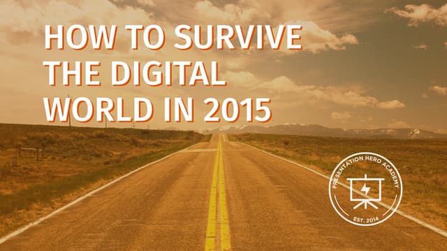 How to survive the digital world in...