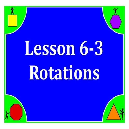 M8 lesson 6 3 rotations ss