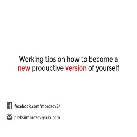 Meetup. Working tips on how to become a new productive version of yourself