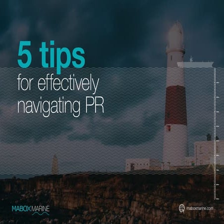 5 tips for effectively navigating PR