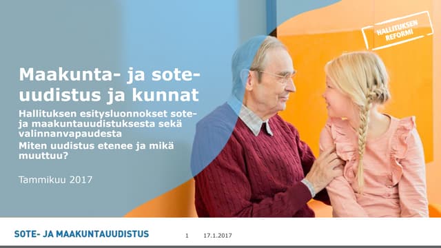 Maakuntauudistus, sote uudistus ja ...