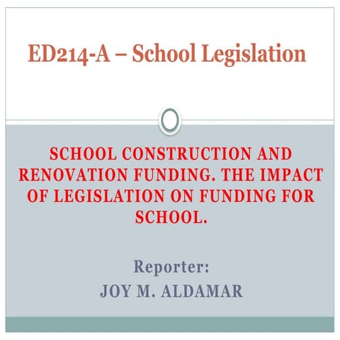 SCHOOL CONSTRUCTION AND RENOVATION FUNDING AND IMPACT ON LEGISLATION