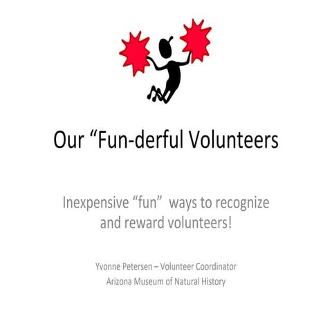 Our "FUN"derful Volunteers