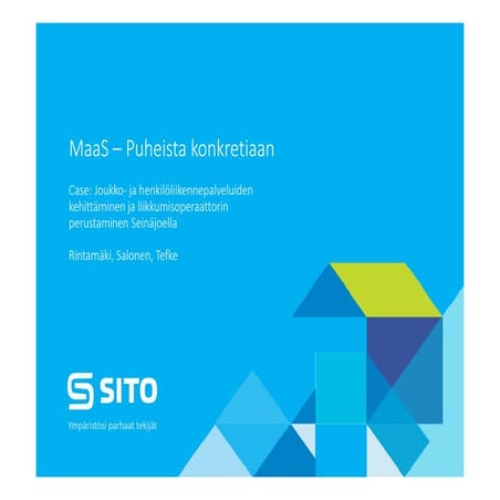 Sito Maas-Workshop: Rintamäki, Salonen, Sito Oy