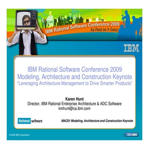 IBM Rational Software Conference 2009: Modeling, Architecture & Construction ...