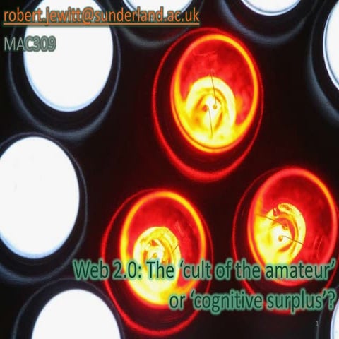 Cult of the amateur or cognitive surplus