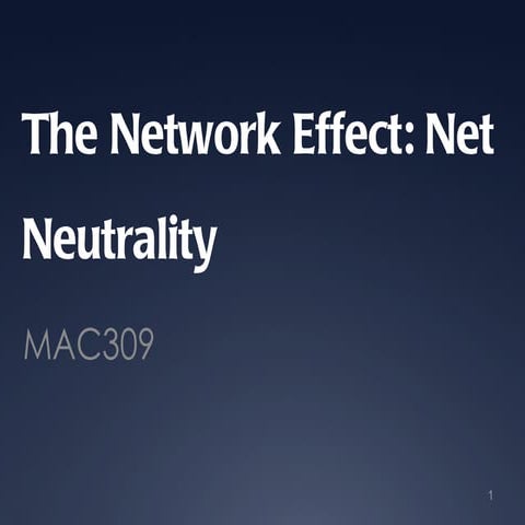 Mac309 Network Effect: Net Neutrality