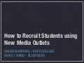 How to Recruit Students using New Media Outlets