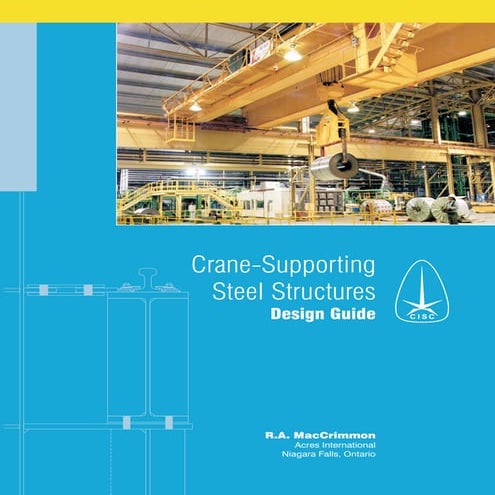 Mac crimmon r.a.   crane-supporting steel structures- design guide (2005)