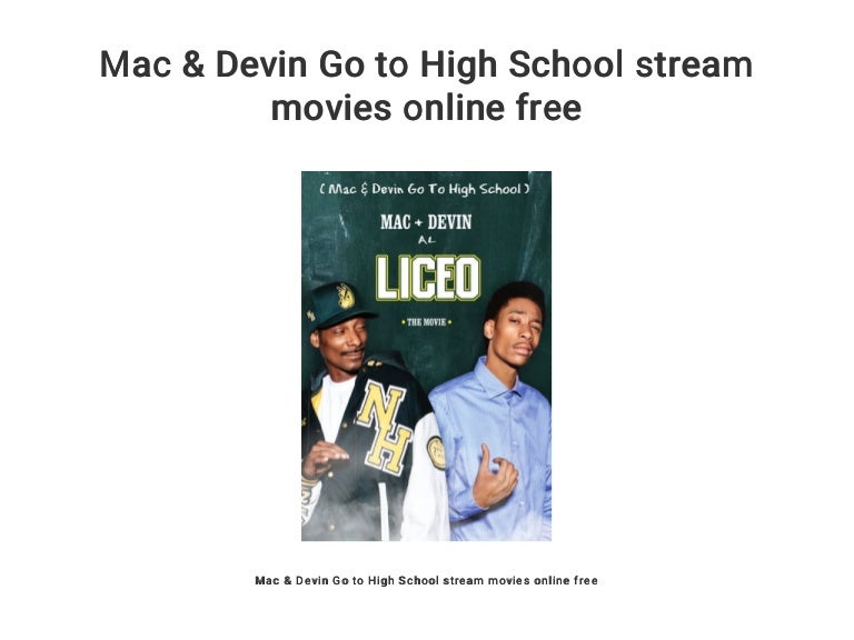 Mac And Devin Go To Highschool Stream Mac & Devin Go to High School stream movies online free