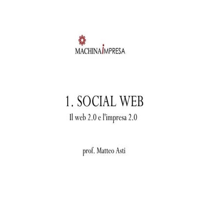 Machina impresa 1. Social web