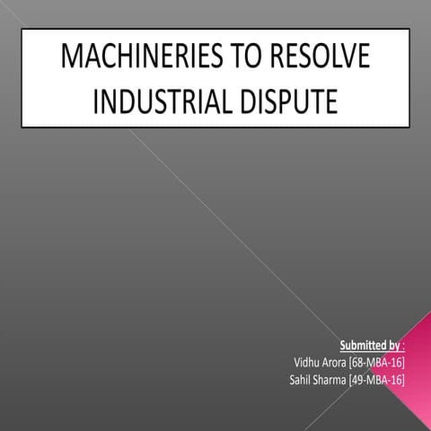 Machinery to resolve industrial dispute 