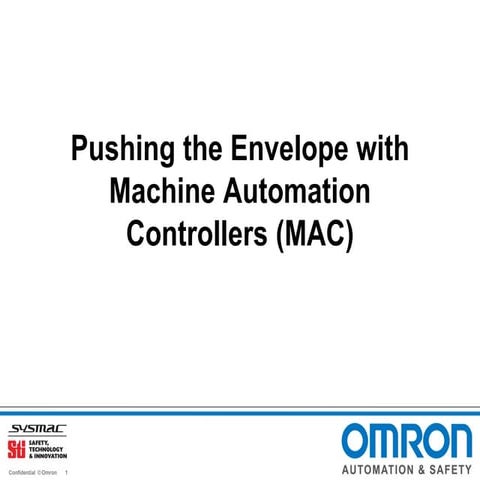 Pushing the Envelope with Machine Automation Controllers (MAC)