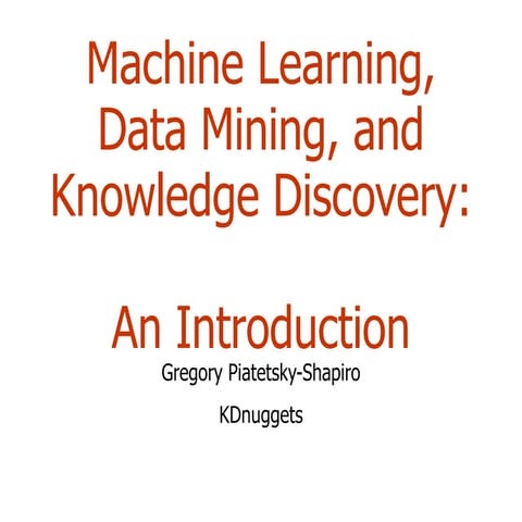 Machine Learning, Data Mining, and 