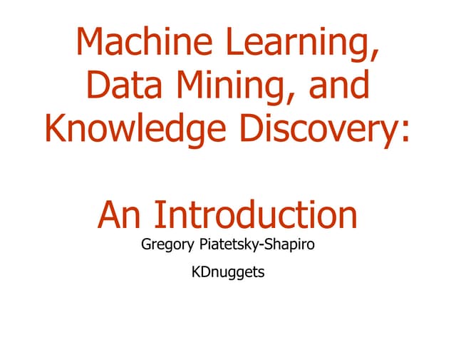 Machine Learning, Data Mining, and 